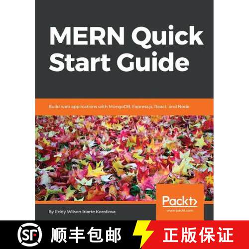 预订 MERN Quick Start Guide : Build web applications with MongoDB, Express.js, React, and Node [9781787281080]