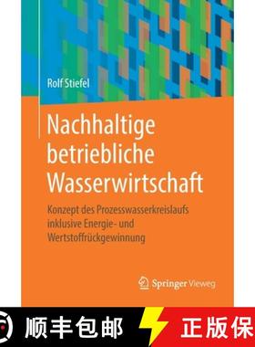 【3-4周达】Nachhaltige betriebliche Wasserwirtschaft : Konzept des Prozesswasserkreislaufs inklusive ... [9783658297886]