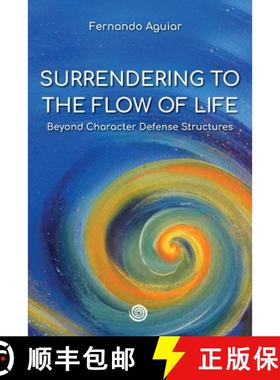 【3-4周达】Surrendering to the Flow of Life: beyond Character Defense Structures [9786581384036]