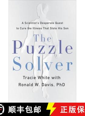 【3-4周达】The Puzzle Solver : A Scientist's Desperate Quest to Cure the Illness That Stole His Son: ... [9780316492508]