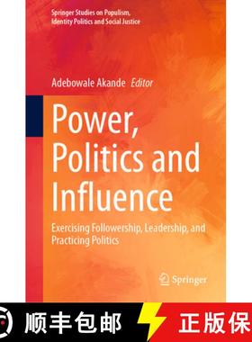【3-4周达】Power, Politics and Influence : Exercising Followership, Leadership, and Practicing Politics [9783031696091]
