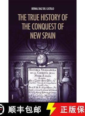 预订 The True History of the Conquest of New Spain: The Memoirs of the Conquistador Bernal Diaz del C... [9791029909481]