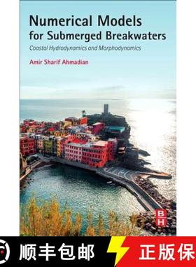 【3-4周达】Numerical Models for Submerged Breakwaters: Coastal Hydrodynamics and Morphodynamics [9780128024133]