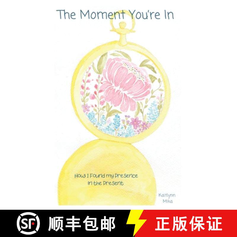 【3-4周达】The Moment You're In: How I Found My Presence in the Present [9781952070594]