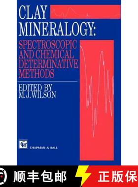 【3-4周达】Clay Mineralogy: Spectroscopic and Chemical Determinative Methods [9780412533808]