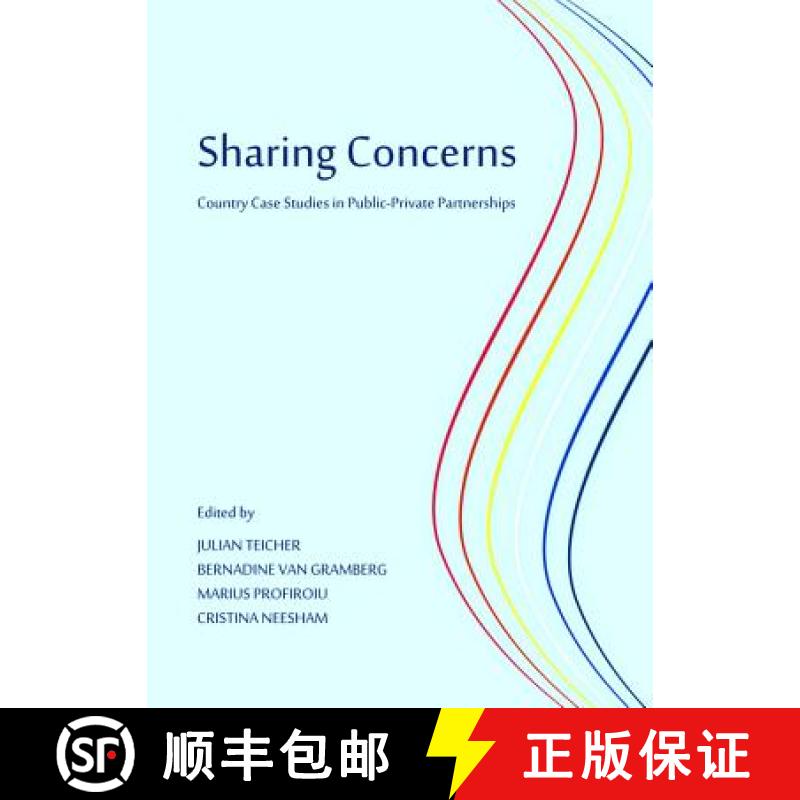 预订 Sharing Concerns: Country Case Studies in Public-Private Partnerships [9781443849463]