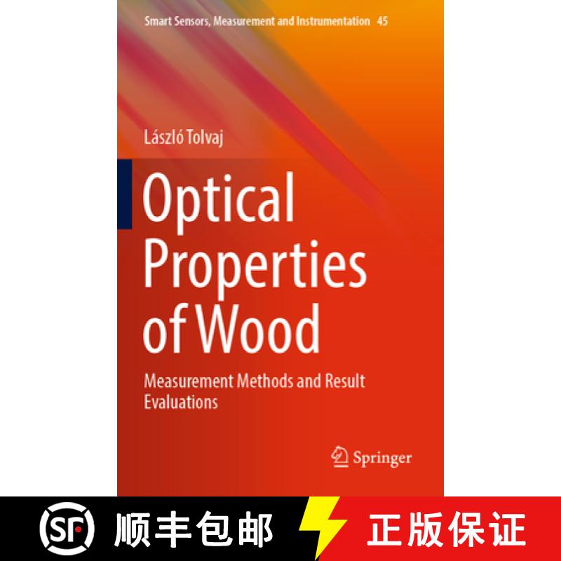 【3-4周达】Optical Properties of Wood: Measurement Methods and Result Evaluations [9783031469084]