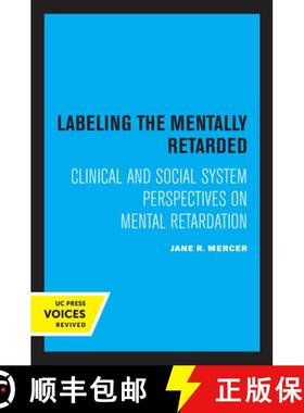 预订 Labeling the Mentally Retarded: Clinical and Social System Perspectives on Mental Retardation [9780520307001]