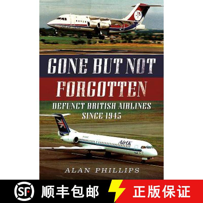 【3-4周达】Gone But Not Forgotten: Defunct British Airlines Since 1945 [9781781556276]