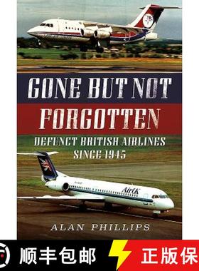 【3-4周达】Gone But Not Forgotten: Defunct British Airlines Since 1945 [9781781556276]