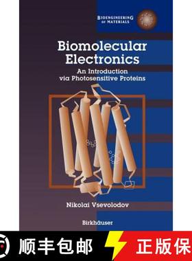 【3-4周达】Biomolecular Electronics : An Introduction via Photosensitive Proteins [9781461275381]