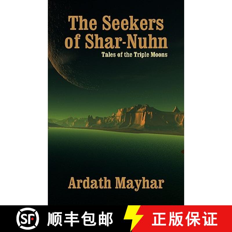 【3-4周达】The Seekers of Shar-Nuhn: A Novel of Fantasy [Tales of the Triple Moons] [9781434403018]