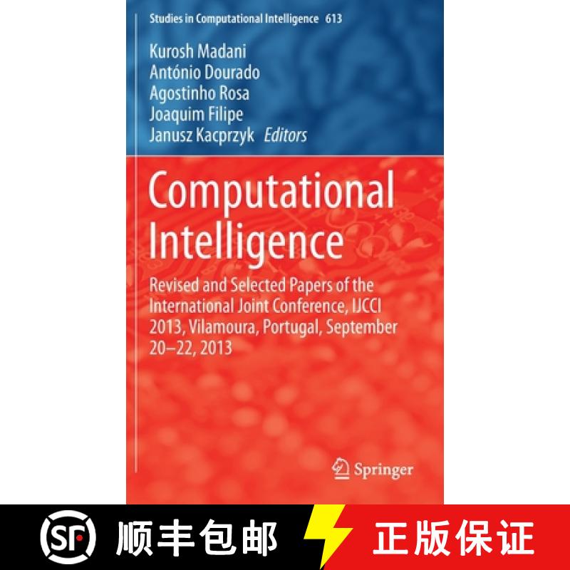 【3-4周达】Computational Intelligence : Revised and Selected Papers of the International Joint Confer... [9783319233918]