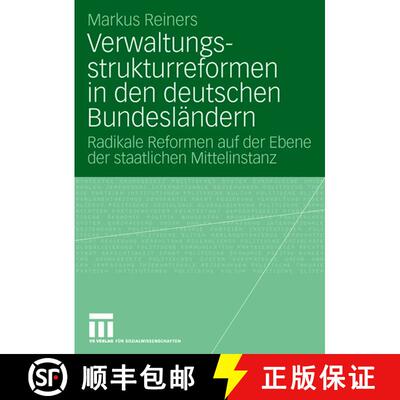 【3-4周达】Verwaltungsstrukturreformen in den deutschen Bundesländern: Radikale Reformen auf der Ebe... [9783531157740]