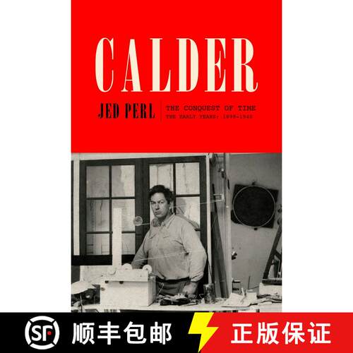 【3-4周达】精装 Calder: The Conquest of Time: The Early Years: 1898-1940 [9780307272720]