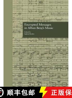 【3-4周达】Encrypted Messages in Alban Berg's Music [9780815324805]