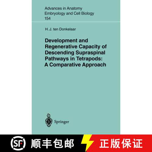 【3-4周达】Development and Regenerative Capacity of Descending Supraspinal Pathways in Tetrapods : A ... [9783540664666]