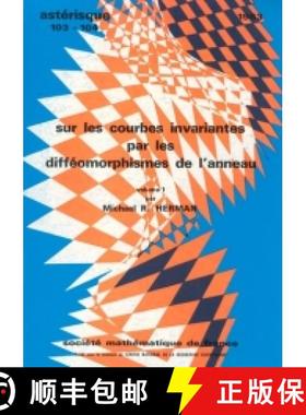 预订 Sur les courbes invariantes par les difféomorphismes de l'anneau, Vol. I 法国数学学会 [9782856294055]