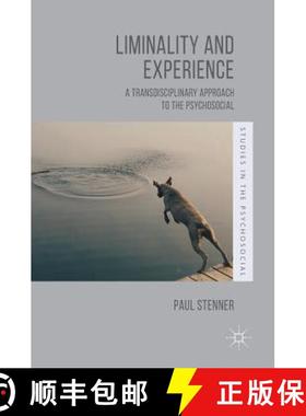 【3-4周达】Liminality and Experience : A Transdisciplinary Approach to the Psychosocial [9781137272102]