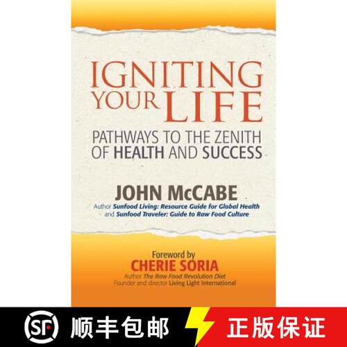 【3-4周达】Igniting Your Life: Pathways to the Zenith of Health and Success [9781884702150]