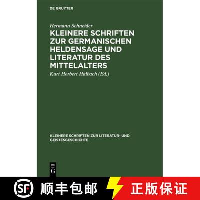 【3-4周达】Kleinere Schriften zur germanischen Heldensage und Literatur des Mittelalters [9783110002331]