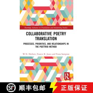 【3-4周达】Collaborative Poetry Translation: Processes, Priorities, and Relationships in the Poettrio... [9781032780191]