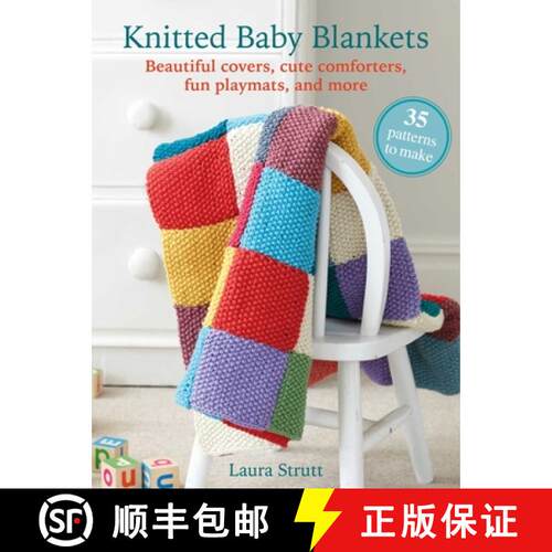 【3-4周达】Knitted Baby Blankets: 35 Patterns to Make: Beautiful Covers, Cute Comforters, Fun Playmat... [9781800652583]