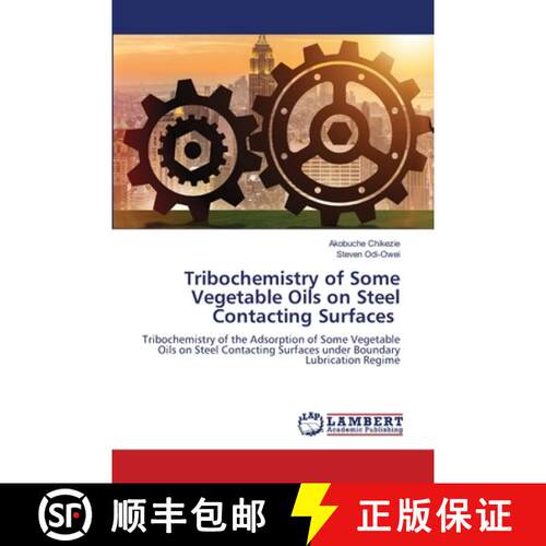 【3-4周达】Tribochemistry of Some Vegetable Oils on Steel Contacting Surfaces [9786208064655]