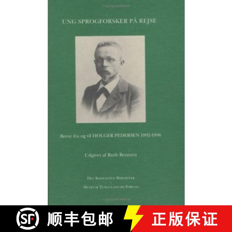 【3-4周达】Ung sprogforsker pa rejse.: Breve fra og til Holger Pedersen 1892-1896 [9788772892764]