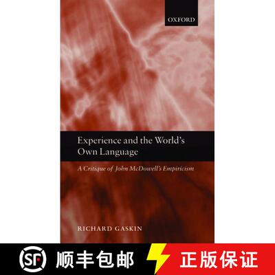 【3-4周达】精装 Experience and the World's Own Language: A Critique of John McDowell's Empiricism [9780199287253]