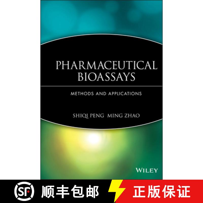【3-4周达】Pharmaceutical Bioassays: Methods And Applications [Wiley化学化工] [9780470227602]