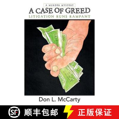 【3-4周达】A Case of Greed: Litigation Runs Rampant [9781480811652]