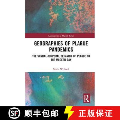 【3-4周达】Geographies of Plague Pandemics: The Spatial-Temporal Behavior of Plague to the Modern Day [9781138234277]