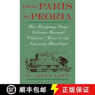 Peoria Music Paris the From Classical How 9780195148831 Brought 3周達(dá) European American... Virtuosos Piano