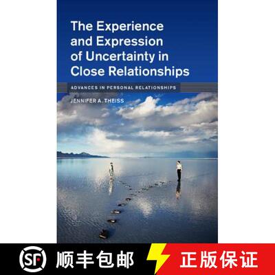 【3-4周达】Experience and Expression of Uncertainty in Close Relationships: - The Experience and Expr... [9781107130555]