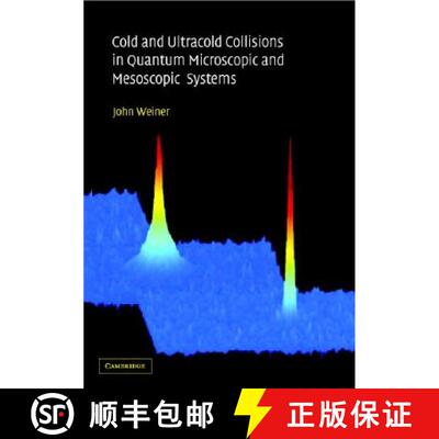 【3-4周达】Cold and Ultracold Collisions in Quantum Microscopic and Mesoscopic Systems [9780521781213]