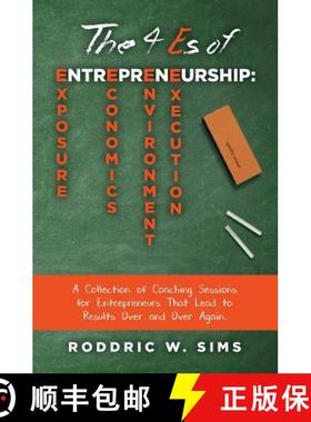 预订 The 4 Es of Entrepreneurship: Exposure, Economics, Environment, and Execution: A Collection of C... [9780692705254]