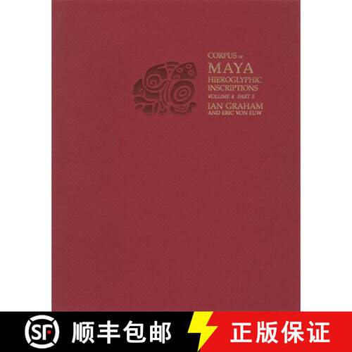 【3-4周达】Corpus of Maya Hieroglyphic Inscriptions, Volume 4: Part 3: Uxmal, Xcalumkin [9780873658140]