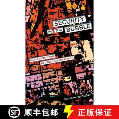 【3-4周达】Security in the Bubble: Navigating Crime in Urban South Africa Volume 24 [9780816694327]