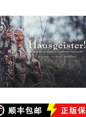 【3-4周达】Hausgeister!: A Comprehensive Guide to the Household Spirits of German Folklore: A Compreh... [9781777791810]