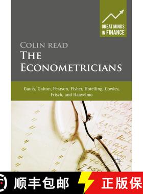 【3-4周达】The Econometricians : Gauss, Galton, Pearson, Fisher, Hotelling, Cowles, Frisch and Haavelmo [9781137341365]