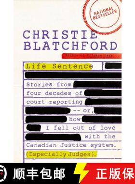 【3-4周达】Life Sentence: Stories from Four Decades of Court Reporting -- or, How I Fell Out of Love ... [9780385667982]