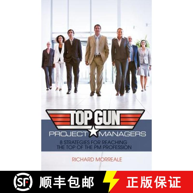 【3-4周达】Top-Gun Project Managers: 8 Strategies for Reaching the Top of the PM Profession [9781554891139]