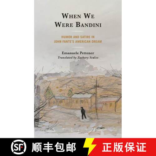 【3-4周达】精装 When We Were Bandini : Humor and Satire in John Fante's American Dream [9781683934059]