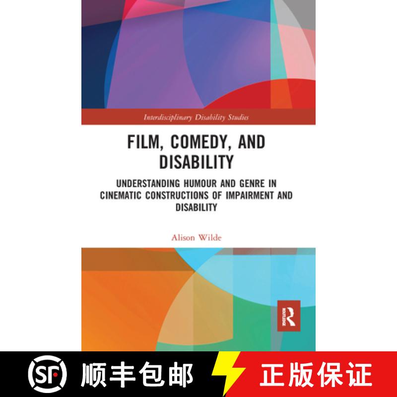 【3-4周达】Film, Comedy, and Disability: Understanding Humour and Genre in Cinematic Constructions of... [9780367587680]