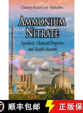 【3-4周达】Ammonium Nitrate: Synthesis, Chemical Properties and Health Hazards [9781629488103]