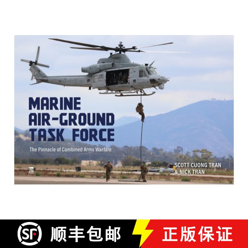 【2-3周达】Marine Air-Ground Task Force: The Pinnacle of Combined Arms Warfare [9781802824711]