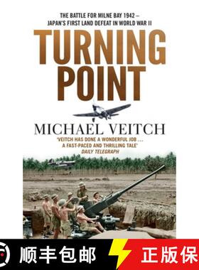 【3-4周达】Turning Point: The Battle for Milne Bay 1942 - Japan's First Land Defeat in World War II [9780733648670]