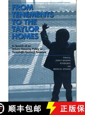 预订 From Tenements to the Taylor Homes: In Search of an Urban Housing Policy in Twentieth-century Am... [9780271020136]