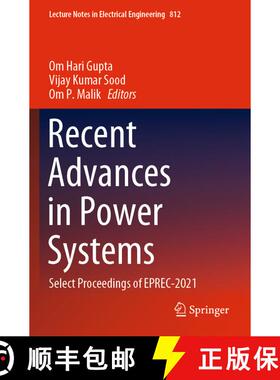【3-4周达】Recent Advances in Power Systems : Select Proceedings of EPREC-2021 [9789811669729]